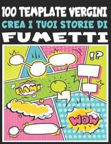 Crea i tuoi storie di fumetti: 100 template vergini