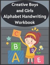 Creative Boys and Girls Alphabet Handwriting Workbook