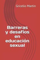 Barreras y desafios en educacion sexual