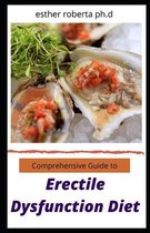 Comprehensive Guide to Erectile Dysfunction Diet