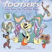 Tootser and the Tales of the Ta-Chip Bag