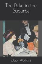 The Duke in the Suburbs
