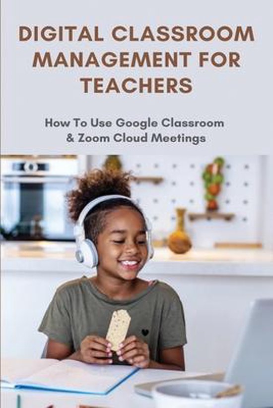 Digital Classroom Management For Teachers How To Use Google Classroom