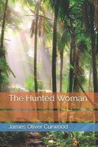 The Hunted Woman