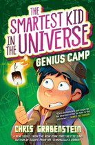The Smartest Kid in the Universe 2 - Genius Camp: The Smartest Kid in the Universe, Book 2