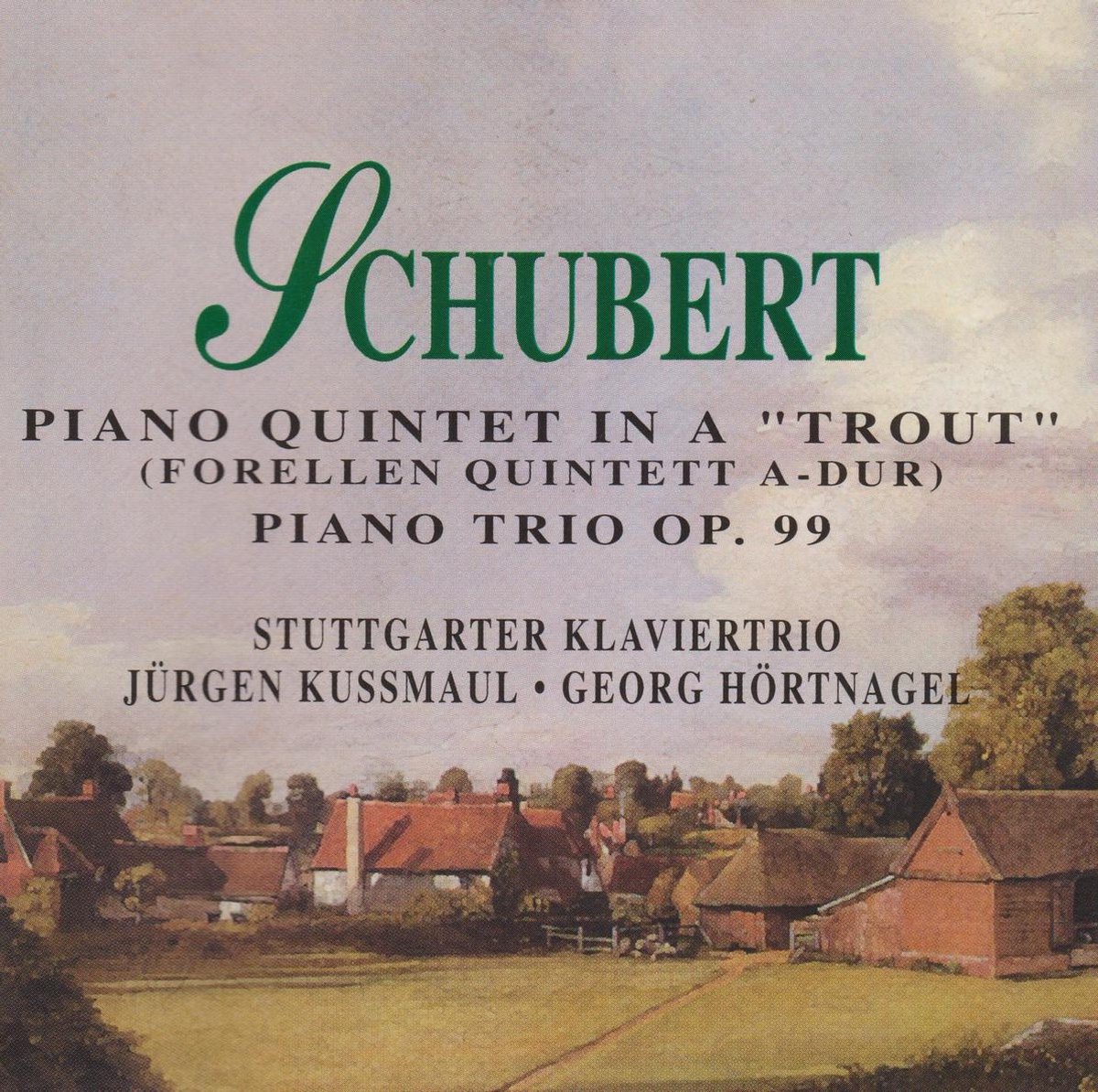 Schubert- Trout Quintet- STUTTGART PIANO TRIO / HÖRTNAGEL