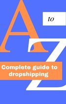 A to Z complete guide to dropshipping