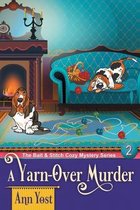 Bait & Stitch Cozy Mystery-A Yarn-Over Murder (The Bait & Stitch Cozy Mystery Series, Book 2)