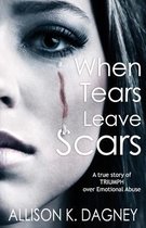 When Tears Leave Scars