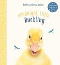 Baby Animal Tales- Goodnight, Little Duckling