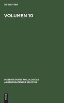 Dissertationes Philologicae Argentoratenses Selectae- Volumen 10