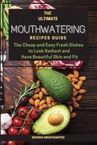 The Ultimate Mouthwatering Recipes Guide