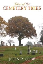 Tales of the Cemetery Trees