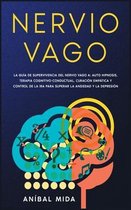 Nervio vago: La guia de supervivencia del nervio vago a