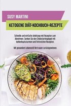 Ketogene Diat- Kochbuch-Rezepte