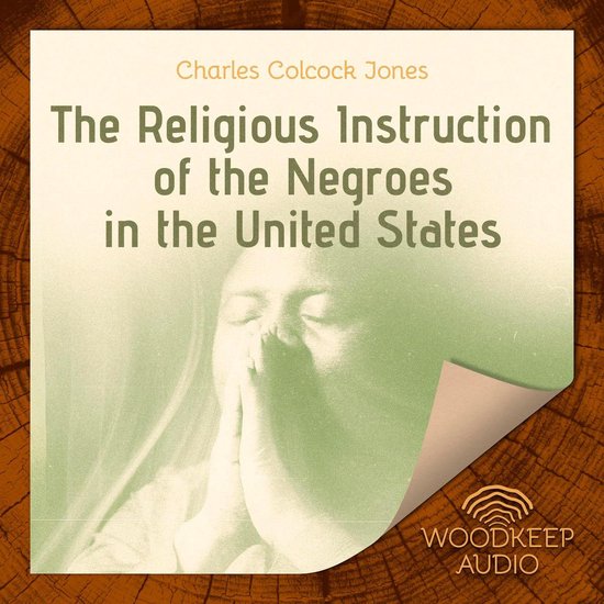 The Religious Instruction of the Negroes in the United State ... - cover