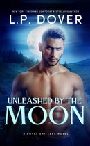 Royal Shifters Series - Unleashed by the Moon