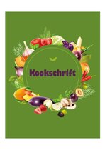 Kookschrift - Receptenboek - Recepten - Notitieboek - Kookboek - Groen - Cadeau - Kooknotities - Kookliefhebber - Softcover - Elastiek - Cadeau - Mama's Gerechten - Mama's Recepten - Familiegerechten - Familie Herinneringen - Food Journal - Food