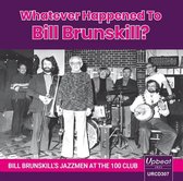 Whatever Happened To Bill Brunskill? Bill Brunskills Jazzmen At The 100 Club