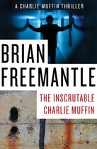 The Charlie Muffin Thrillers - The Inscrutable Charlie Muffin