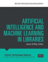Library Technology Reports- Artificial Intelligence and Machine Learning in Libraries