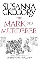 Chronicles of Matthew Bartholomew 11 - The Mark Of A Murderer