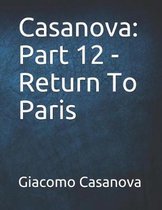 Casanova: Part 12 - Return To Paris
