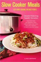 Cookbooks by Cypress Cove Publishing - Slow Cooker Meals: Easy Home Cooking for Busy People