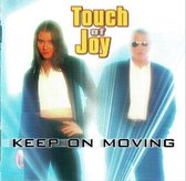 Touch Of Joy - Keep On Moving
