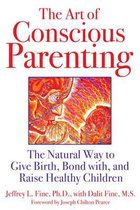 The Art of Conscious Parenting