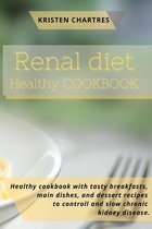 Renal Diet: Healthy cookbook