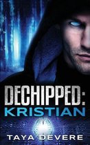 Unchipped- Dechipped Kristian