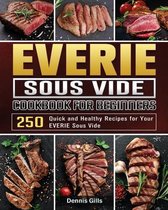 EVERIE Sous Vide Cookbook for Beginners
