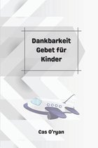 Dankbarkeit Gebet fur Kinder