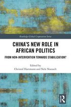 Routledge Global Cooperation Series- China’s New Role in African Politics