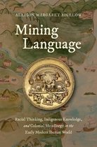 Published by the Omohundro Institute of Early American History and Culture and the University of North Carolina Press- Mining Language