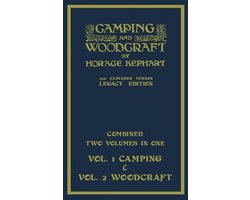 Library of American Outdoors Classics- Camping And Woodcraft - Combined Two Volumes In One - The Expanded 1921 Version (Legacy Edition)