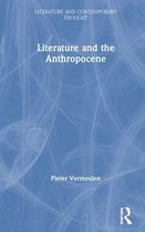 Literature and Contemporary Thought- Literature and the Anthropocene