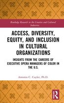 Routledge Research in the Creative and Cultural Industries- Access, Diversity, Equity and Inclusion in Cultural Organizations