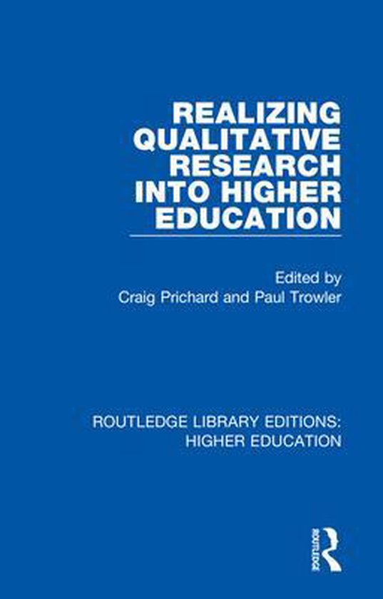 Realizing Qualitative Research Into Higher Education 9781138326552