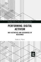 Performing Digital Activism