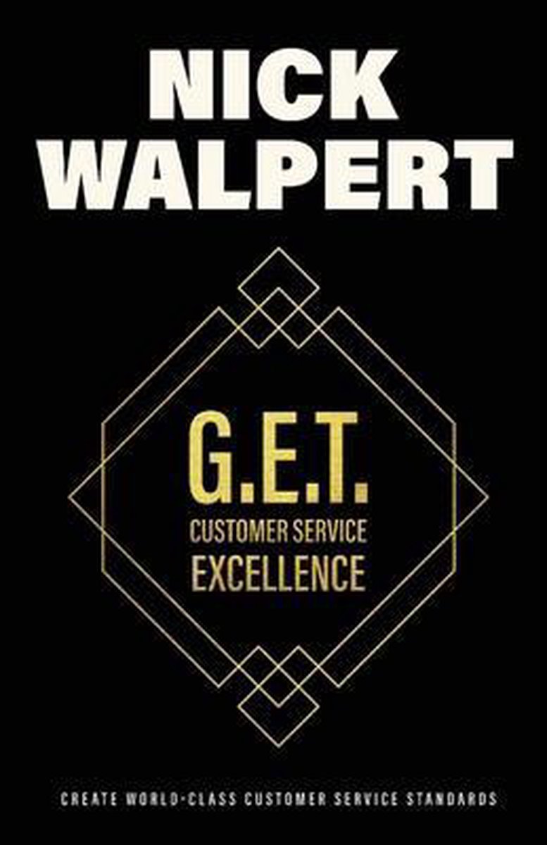 Bol Com G E T Customer Service Excellence Nick Walpert Boeken