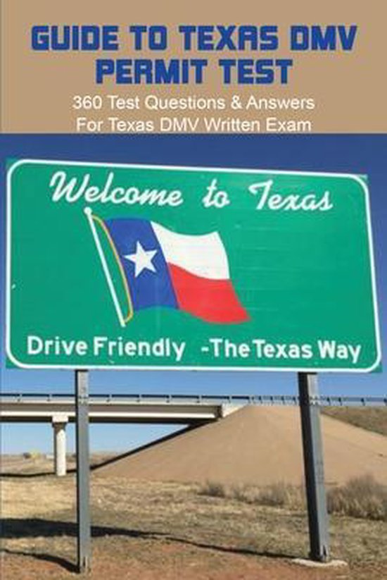 Guide To Texas DMV Permit Test 360 Test Questions & Answers For Texas