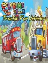Coloring Book Tractor Fun Vehicles