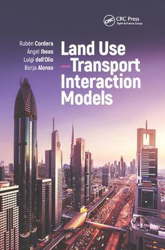 Land UseTransport Interaction Models, Ruben Cordera 9780367884550