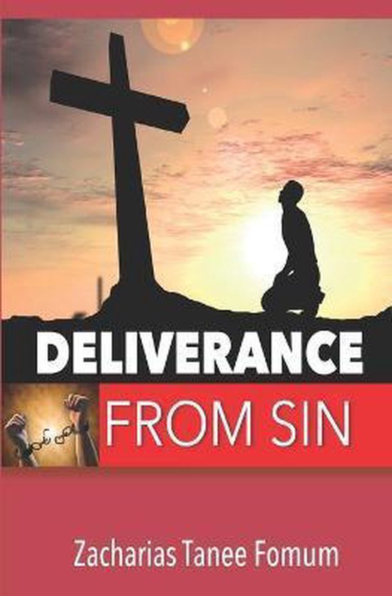 Deliverance From Sin 9798626411102 Zacharias Tanee Fomum Boeken