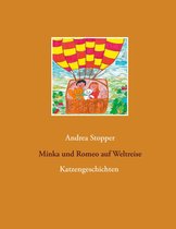 Katzenbücher von Andrea Stopper 3 - Minka und Romeo auf Weltreise