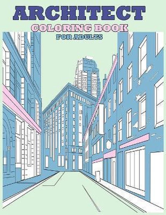 Architect Coloring Book For Adults, Shawn a Demon Media 9798643093435