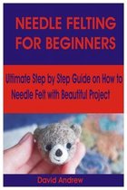 Needlefelting for Beginners