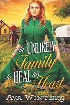 An Unlikely Family to Heal His Heart: A Western Historical Romance Book
